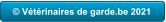 © Vétérinaires de garde.be 2021